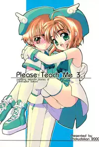 (C58) [Chokudoukan (Marcy Dog, Hormone Koijirou)] Please Teach Me 3 (Cardcaptor Sakura)