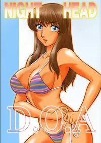 (C63) [Circle Taihei-Tengoku (Aratamaru)] NIGHT HEAD D.O.A (Dead or Alive)