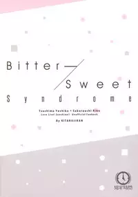(C95) [Kitaku Jikan (Kitaku)] Bitter Sweet Syndrome (Love Live! Sunshine!!) [English]