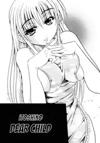 [Tachibana Naoki] Itoshiko | Dear Child (Hachimitsu to Zakuro) [English] [Clearly Guilty Translations] [Decensored]