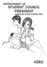 [Rojiurakan (HIRO)] Toraware no Seito Kaichou | Imprisonment of Student Council President [English] [thefool]
