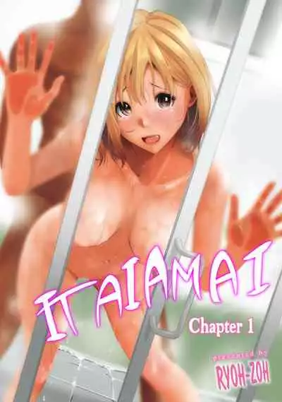 [Ryoh-zoh] Itaiamai Ch. 1 [English]