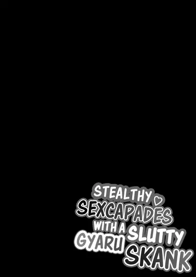 [Shirasudon] Dosukebe Enkou Gal no Naisho Ecchi | Stealthy Sexcapades with a Slutty Gyaru Skank [English] [cutegyaruTL]