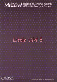 (C82) [Mieow (Rustle)] Little Girl 5 [English] [Nekoanon] [Decensored]
