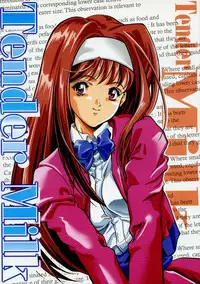 (C62) [T2000, SHAGWELL (Shinobu Shou, Isshiki Nishiki, NOLIA)] Tender Milk (Kakyuusei)