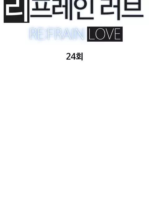 Refrain Love Ch.1-28