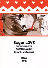 (CiNDERELLA ☆ STAGE 3 STEP) [TASZ (Azuma)] Sugar LOVE (THE IDOLM@STER CINDERELLA GIRLS)