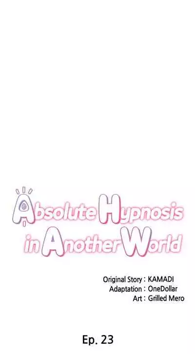 [KAMADI, OneDollar, Grilled Mero] Absolute Hypnosis in Another World (1-24) [English] [Ongoing]