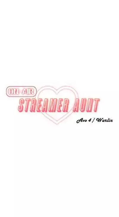[Abio4, Warren] Streamer Aunt (1-19) [English] [Ongoing]