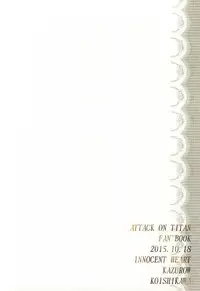 (Souyoku no Kizuna 4) [INNOCENT HEART (Koishikawa Kazurow)] Serment d'anemone ~Kaketa Pieces ga Hamaru Toki~ episode.2 (Shingeki no Kyojin)