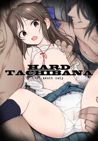 [HAMMER_HEAD (Makabe Gorou)] Hard Tachibana (THE IDOLM@STER CINDERELLA GIRLS) [Sample]