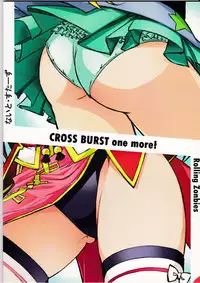 (C84) [Rolling Zonbies, Night Stars (Ogura Syuichi, HATARA)] CROSS BURST one more! (Mahou Shoujo Lyrical Nanoha)