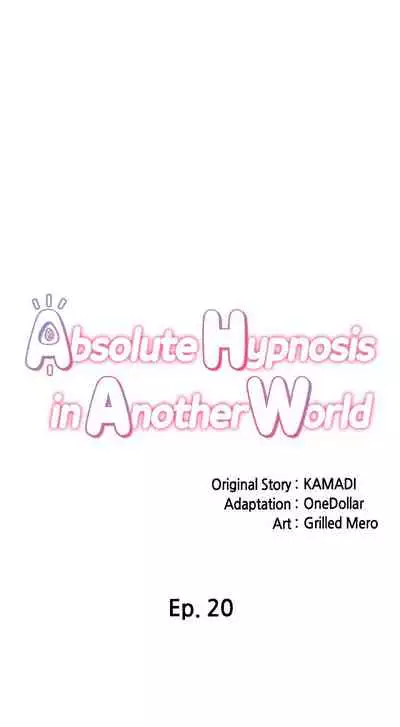 [KAMADI, OneDollar, Grilled Mero] Absolute Hypnosis in Another World (1-26) [English] [Ongoing]