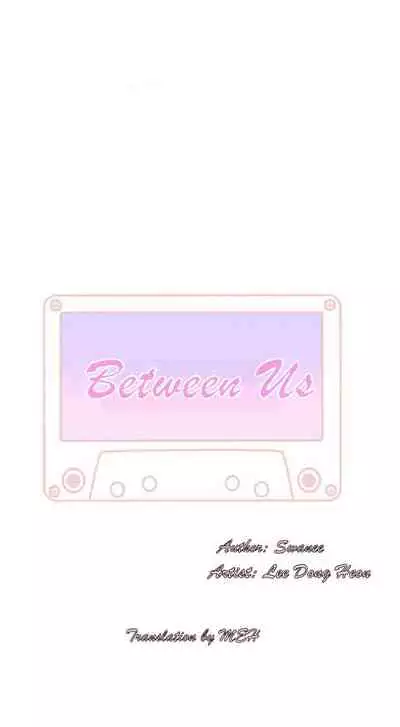 BETWEEN US Ch. 1-32