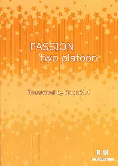 PASSION two platoon