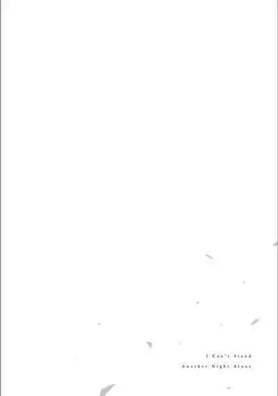 Hitori de Yoru wa Koerarenai - I Can't Stand Another Night Alone