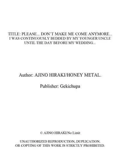 [Ajino Hiraki] Onegai… Mou, Ikasenaide… Shiki no Zenjitsu made Toshishita no Oji ni Dakare Tsuzuketa Watashi wa… 1-2 | Please… Don't Make Me Come Anymore… I Was Continuously Bedded by My Younger Uncle Until the Day Before My Wedding… 1-2 [English]