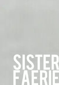 (C83) [Seven Days Holiday (Shinokawa Arumi, Koga Nozomu)] SISTER FAERIE (Sword Art Online)