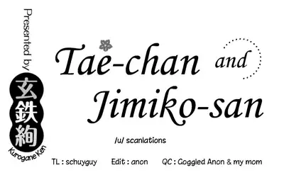 [Kurogane Kenn] Tae-chan to Jimiko-san | Tae-chan and Jimiko-san Ch. 6-14 [English] [/u/ Scanlations] [Digital]