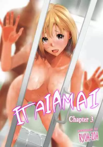 Itaiamai - Chapter 3