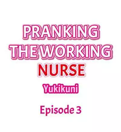 Pranking the Working Nurse Ch.12/?