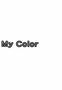 (CR30) [FANTASY WIND (Shinano Yura)] My Color (Various)