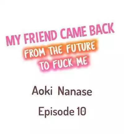10-nen Mae kara Irete Hoshikute. ~ Junshin Gyaru wa Mirai kara kita Osananajimi | My Friend Came Back From the Future to Fuck Me