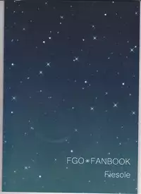 (Ou no Utsuwa Grail Oath) [Fiesole (Bekkou Megane Buchiko)] Yozora no Hoshi no Manten no shita (Fate/Grand Order)