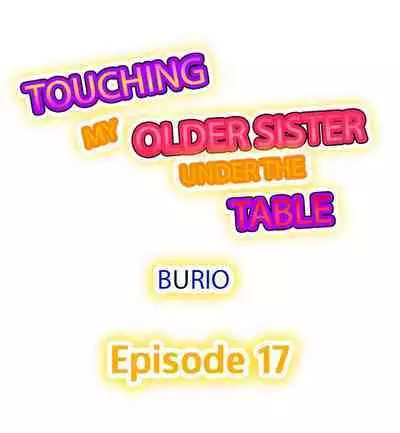 [BURIO] Touching My Older Sister Under the Table (Ch.1-70) [English]