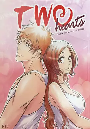 Two Hearts You're not alone #2 - Orihime Hen-