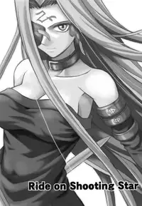 (C66) [Junpuumanpandou (Hida Tatsuo)] Ride on Shooting Star (Fate/stay night) [English] {Brolen} [Incomplete]