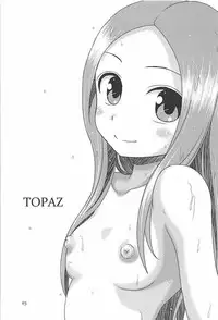 (C94) [HEARTS & CRUSTS (Nanana Nana)] TOPAZ (Karakai Jouzu no Takagi-san)