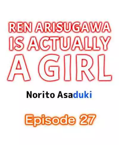 Ren Arisugawa Is Actually A Girl