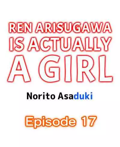 Ren Arisugawa Is Actually A Girl