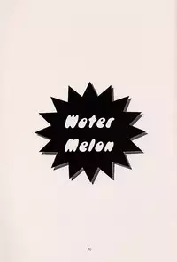 (C56) [ZOKU (Nikaidou Mitsuki)] Water Melon (True Love Story 2)