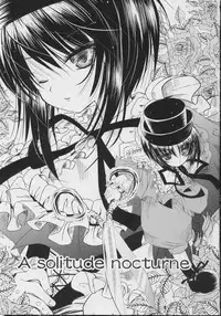(C70) [Quarter View (Jin’nojyou, Kuroboshi Kouhaku)] A solitude nocturne (Rozen Maiden)