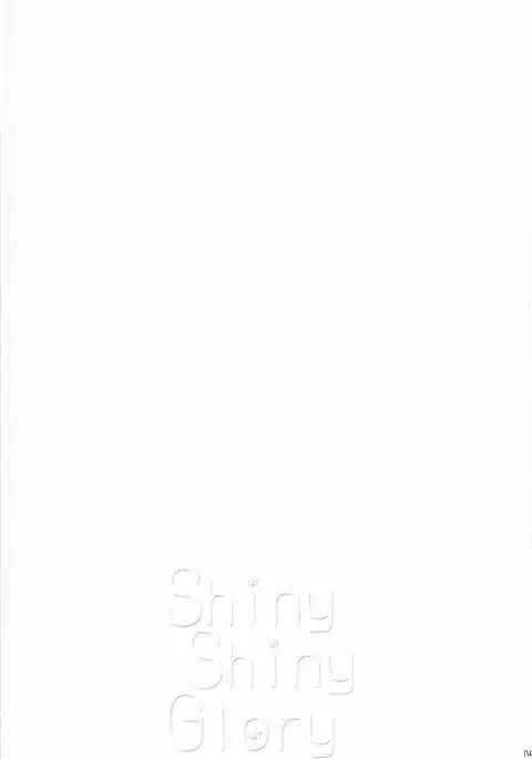 Shiny Shiny Glory
