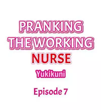 Pranking the Working Nurse Ch.9/?